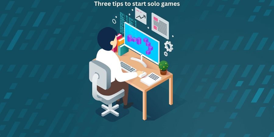 start solo games